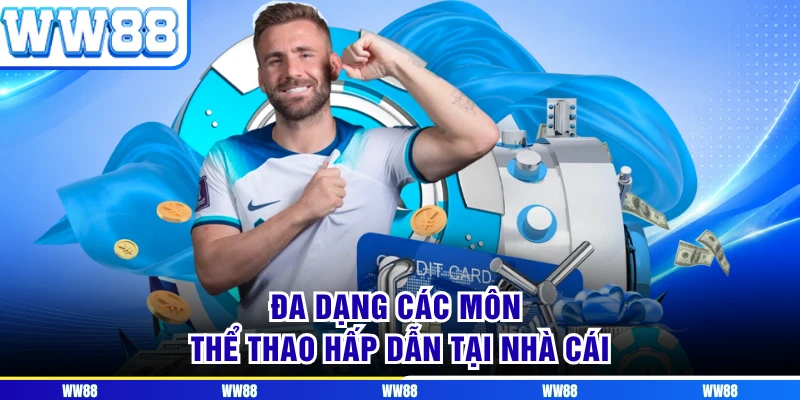 Đa dạng các môn thể thao hấp dẫn tại nhà cái